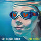 Open Water EP - Cry Before Dawn [VINYL]