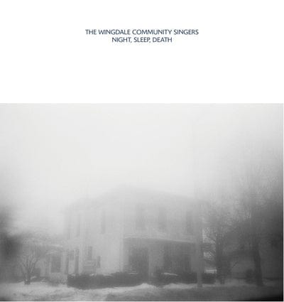Night, Sleep, Death - The Wingdale Community Singers [VINYL]