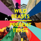 Present Tense - Wild Beasts [VINYL]