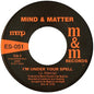 I'm Under Your Spell - Mind & Matter [VINYL]