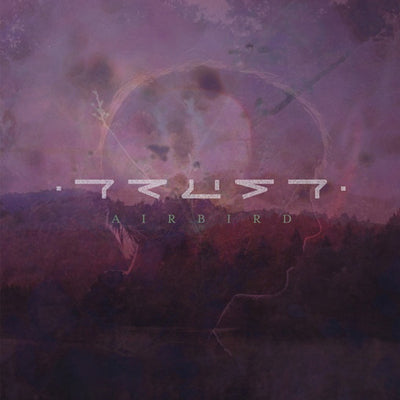 Trust - Airbird [VINYL]