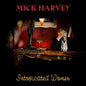 Intoxicated Women - Mick Harvey [VINYL]