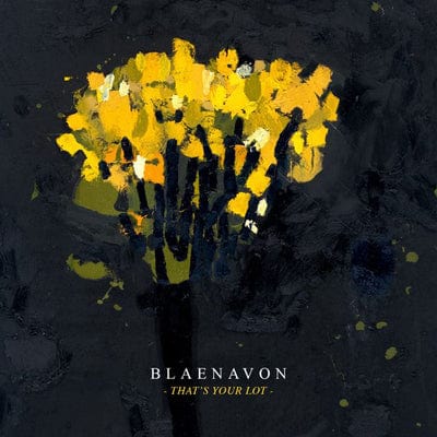 That's Your Lot - Blaenavon [VINYL]