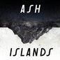 Islands - Ash [VINYL Limited Edition]