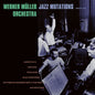 Jazz Mutations - Werner Müller Orchestra [VINYL]