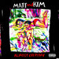 Almost Everyday:   - Matt and Kim [VINYL Limited Edition]