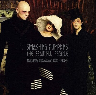 The Beautiful People: Toronto Broadcast 1998 + More - The Smashing Pumpkins [VINYL]