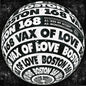Vax of Love:   - Boston 168 [VINYL]