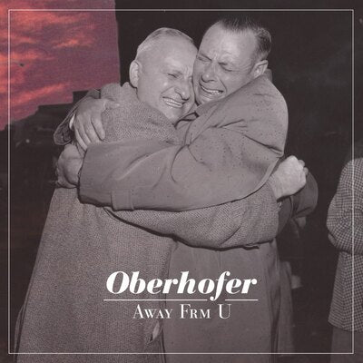 Away Frm U - Oberhofer [VINYL]