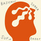 Basically Sober - Suff Daddy [VINYL]