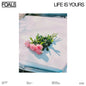 Life Is Yours - Foals [VINYL Limited Edition]