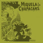 Miquela E Lei Chapacans:   - Miquela E Lei Chapacans [VINYL]