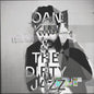 Oan Kim & the Dirty Jazz - Oan Kim & the Dirty Jazz [VINYL]