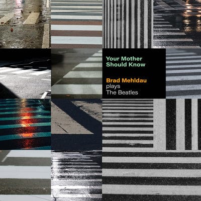 Your Mother Should Know: Brad Mehldau Plays the Beatles - Brad Mehldau [VINYL]