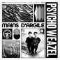 Mains D'argile - Psycho Weazel [VINYL]