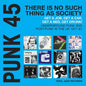 PUNK 45: There's No Such Thing As Society: Undergeround Punk in the UK 1977-81 - Various Artists [VINYL]