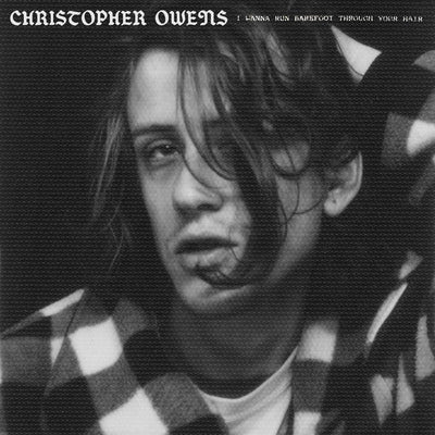 I Wanna Run Barefoot Through Your Hair - Christopher Owens [VINYL]