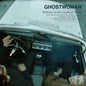 Welcome to the Civilized World - Ghostwoman [VINYL Limited Edition]