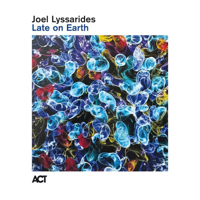 Late On Earth - Joel Lyssarides [VINYL]