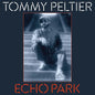 Echo Park (The 70's Sessions) - Tommy Peltier [VINYL]