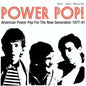 Soul Jazz Records Presents POWER POP!: American Power Pop for the Now Generation 1977-81 (RSD 2026) - Various Artists [VINYL Limited Edition]